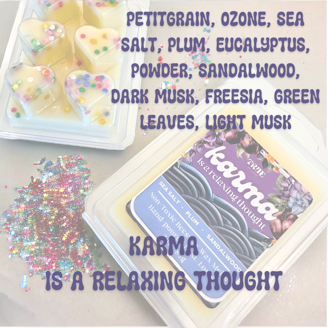 Karma is a relaxing thought Wax Melt